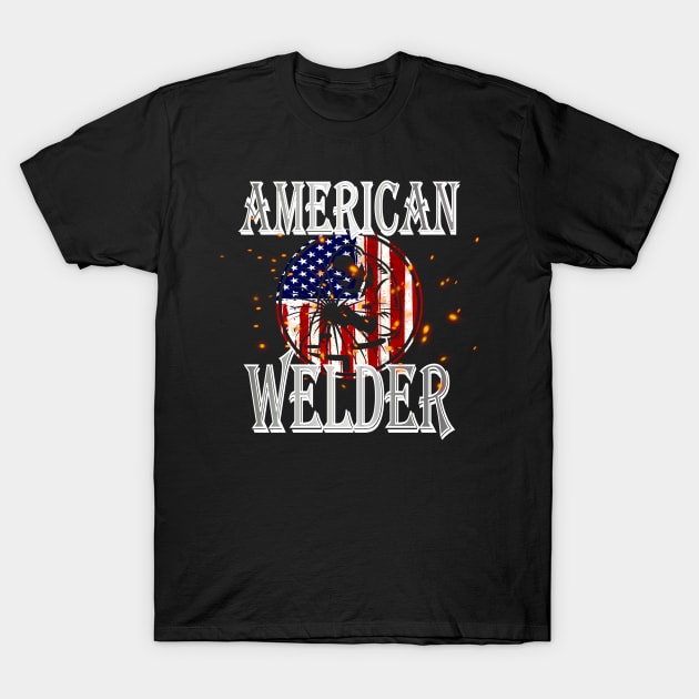 American Welder Gift T-Shirt by JPDesigns